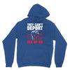 they can't deport all of us Unisex Hoodie