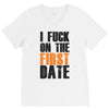 i fuck on the first date V-Neck Tee