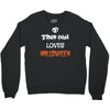 this girl loves halloween Crewneck Sweatshirt