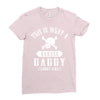 This Is What A Badass Daddy Looks Like Ladies Fitted T-Shirt