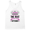 All Women Created Equal But The Best Born In September Tank Top