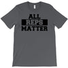 all reps matter T-Shirt