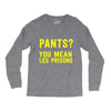 pants you mean leg prisons Long Sleeve Shirts