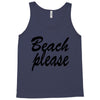 beach please Tank Top