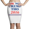 idk not trump though 2016 Pencil Skirts