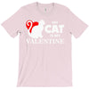 my cat is my valentine (2) T-Shirt