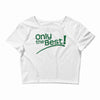 only the best Crop Top