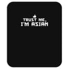trust me, i'm asian   chinese vietnamese korean japanese lol pride tee Mousepad