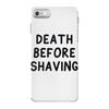 death before shaving iPhone 7 Case