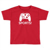 sports video games Toddler T-shirt