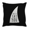 nice to eat you Throw Pillow