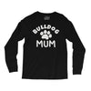 bulldog mum Long Sleeve Shirts