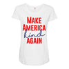 make america kind again Maternity Scoop Neck T-shirt