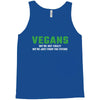 Vegans We're Not Crazy We're Just From The Future White Tank Top