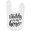 Daddy is my Hero Baby Bibs