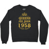queens are born in 1958 Crewneck Sweatshirt