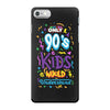 only 90s kids iPhone 7 Case