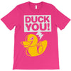 duck you T-Shirt