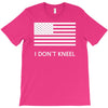 i don't kneel T-Shirt