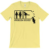 problem solved 2 T-Shirt