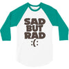 sad but rad girls 3/4 Sleeve Shirt