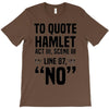 to quote hamlet no T-Shirt