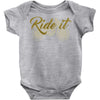 ride it Baby Onesie