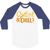 quest &amp; chill 3/4 Sleeve Shirt