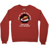 last dessert Crewneck Sweatshirt