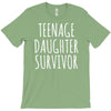 teenage daughter survivor T-Shirt