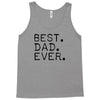 best dad ever t shirt gift for father Tank Top