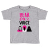 Women's March Hear Our Voice Toddler T-shirt