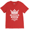 Queens Are Born In June V-Neck Tee