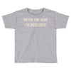 on one hand i'm indecisive Toddler T-shirt