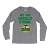 We Are Humboldt Strong Long Sleeve Shirts