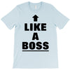 like a boss T-Shirt