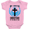 By Birth Christian By the Grace of God Baby Onesie
