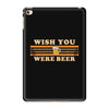 Wish You Were Beer iPad Mini 4