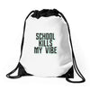 school kills my vibe Drawstring Bags