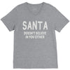 santa doesn't believe in you either V-Neck Tee