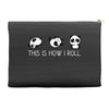This Is How I Roll Accessory Pouches