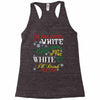 i'm dreaming of a white christms but if the white runs out i'll drink Racerback Tank