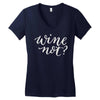 wine not Women's V-Neck T-Shirt