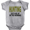 hunting gets me up Baby Bodysuit