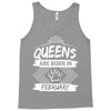 Queens Are Born In February Tank Top