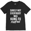Surely Not Everybody Was Kung Fu Fighting V-Neck Tee