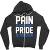 pain is temporary pride is forever Zipper Hoodie