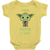too cute i am Baby Bodysuit