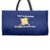 i dont need condoms the aids will kill the baby Weekender Totes