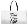 Love You To The Moon And Back Weekender Totes